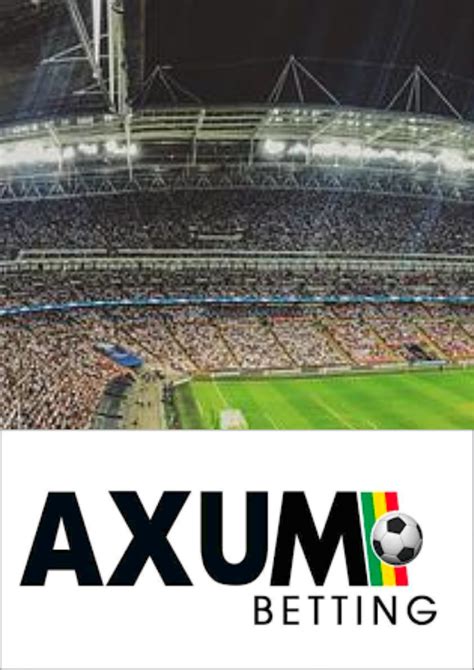 Get The Best Axum Bet Coupon For 2021