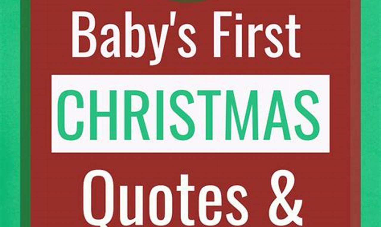 Unforgettable Baby's First Christmas: Capture the Magic with Perfect Captions