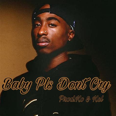 baby don't cry tupac lyrics