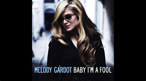 baby i'm a fool melody gardot lyrics