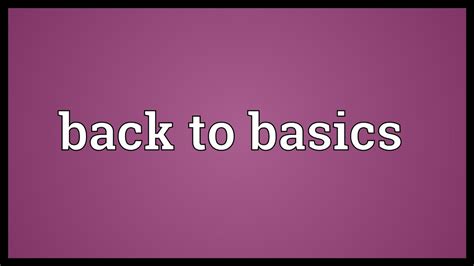 back to basics definition