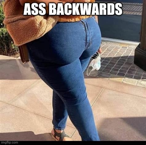 backwards ass