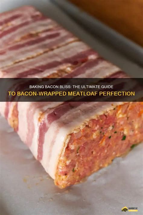 Bacon Wrapped Meatloaf Bake Time