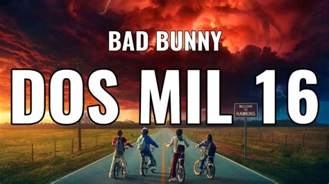 Bad Bunny Dos Mil 16 (Letra/Lyrics) YouTube