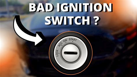 Bad Ignition Switch Problems