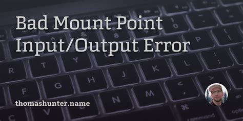 Bad Mount Point Input/Output Error