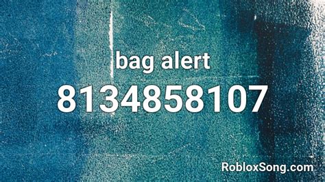 bag alert Roblox ID - Roblox music codes