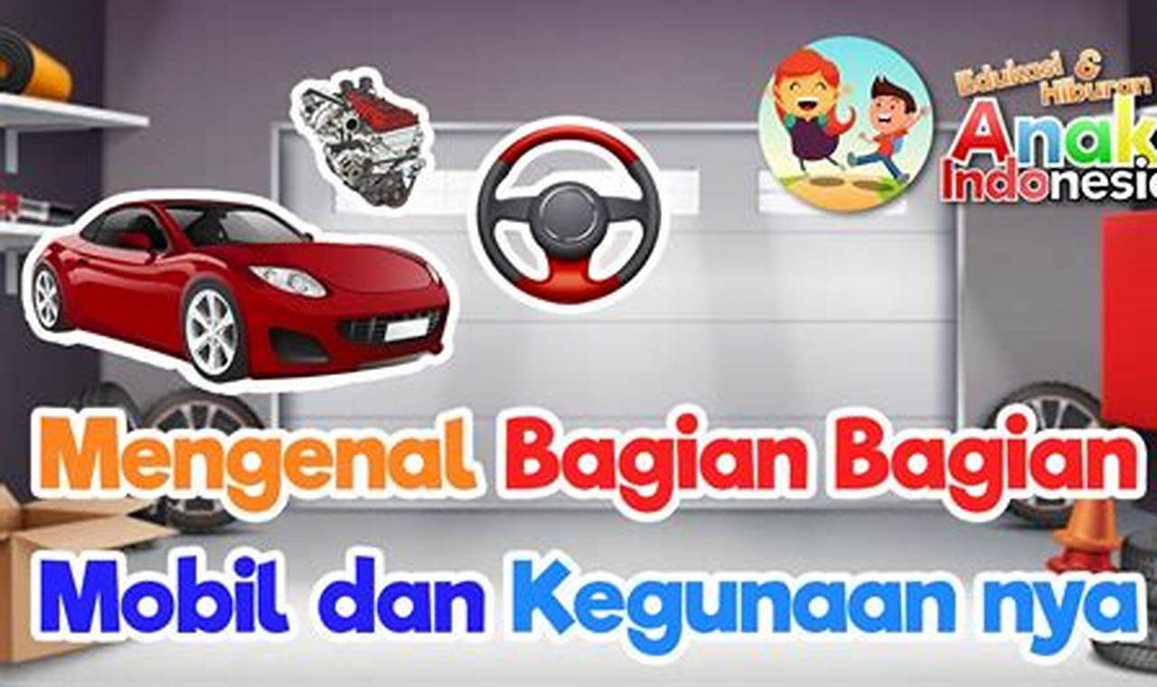 bagian bagian mobil untuk anak tk