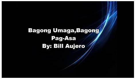 Bagong Umaga,Bagong Pag-asa-By Bill Aujero - YouTube