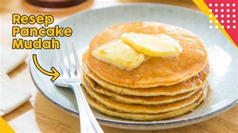 Cara Membuat Pancake Sederhana Cara Membuat