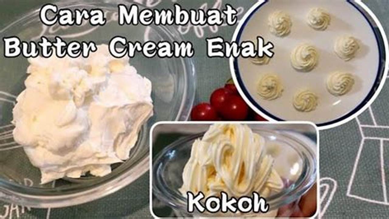 Temukan Rahasia Bahan Butter Cream untuk Resep Kue dan Cupcake yang Menakjubkan