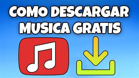 bajar musica gratis de youtube sin programas