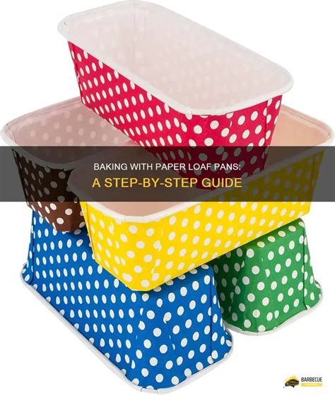 Baking In Mini Paper Loaf Pans