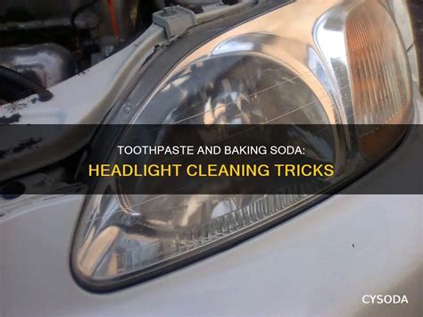 Baking Soda Toothpaste To Clean Headlights