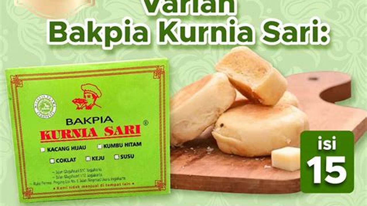Temukan Jam Buka Bakpia Kurnia Sari, Kuliner Legendaris Yogyakarta