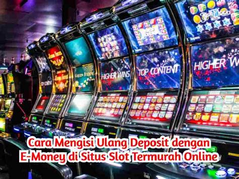 Bandar Taruhan Game Slot Deposit Termurah