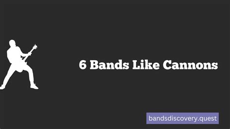 bands similar to cannons