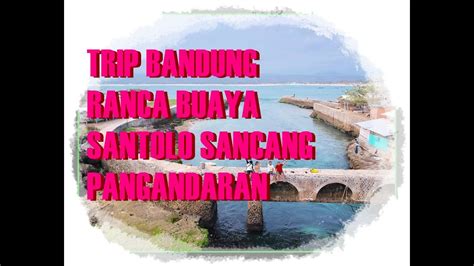 Pantai Santolo 2020 Touring Bandung Pangandaran Via Pangalengan YouTube