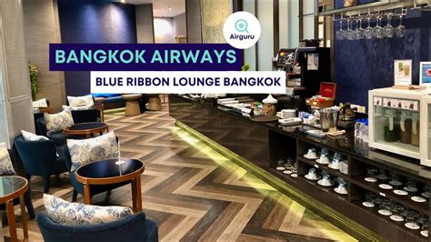 bangkok airways blue ribbon lounge
