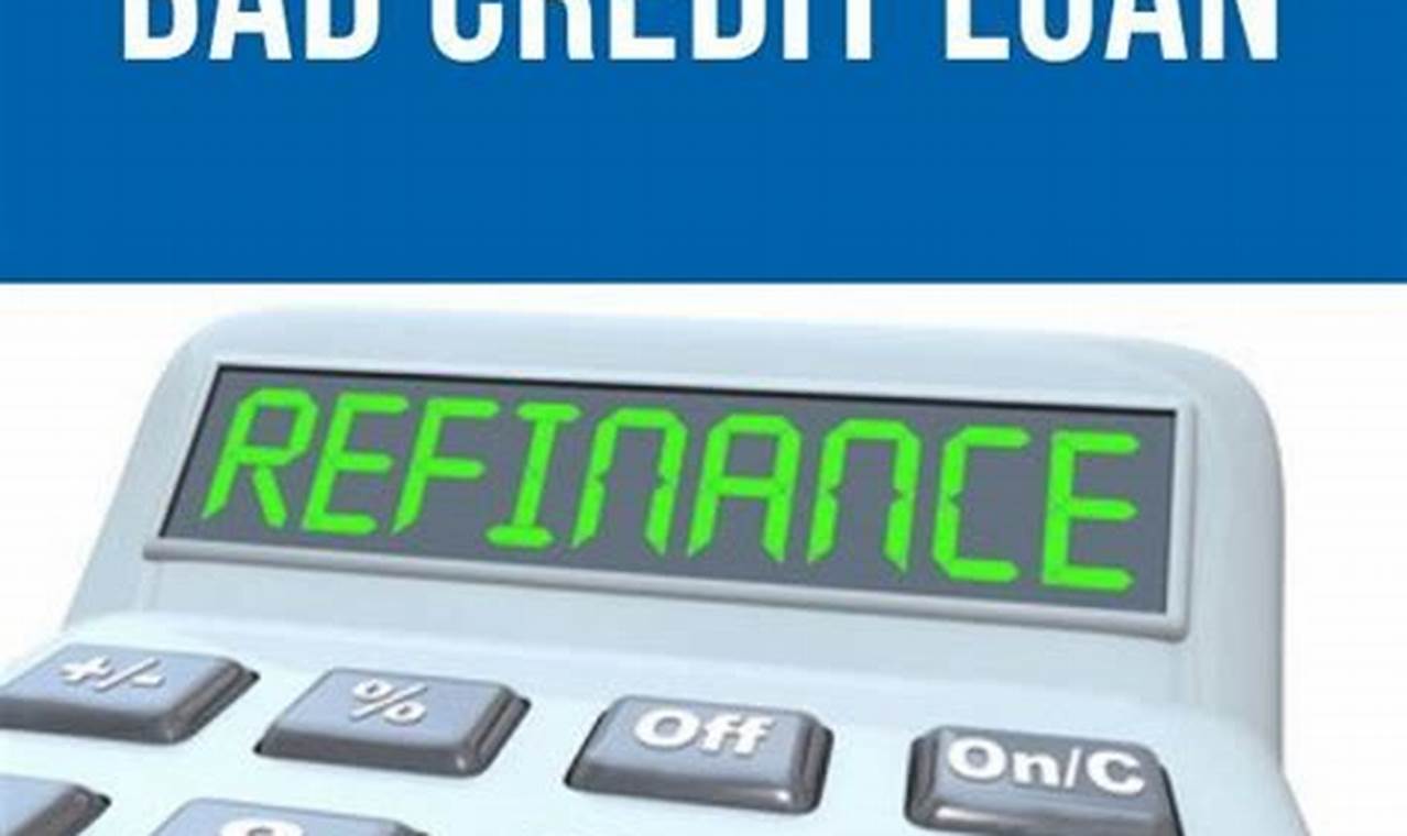 banks that will refinance with bad credit