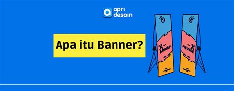 Apa Itu Banner? Fungsi, JenisJenis Banner, dan Pentingnya Banner Untuk