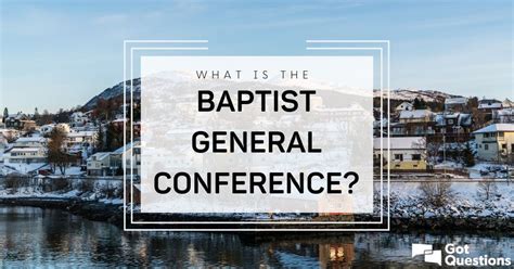 baptist general conference beliefs