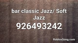 bar classic Jazz/ Soft Jazz Roblox ID