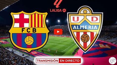 barca almeria en vivo escuchar