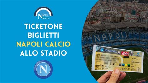 barcellona napoli biglietti partita