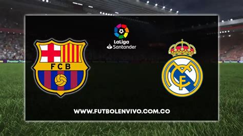 barcelona madrid en vivo online