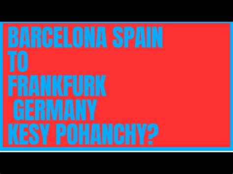barcelona spain to frankfurt germany