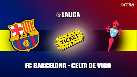 barcelona vs celta vigo tickets