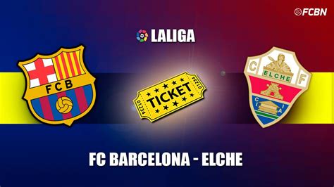 barcelona vs elche tickets