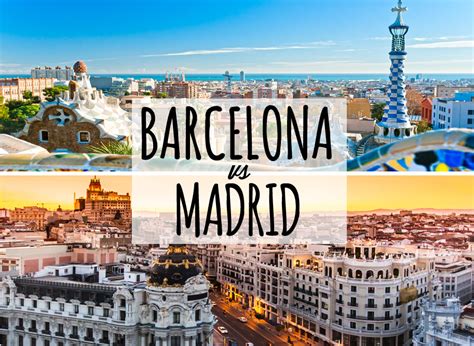 barcelona vs madrid vacation