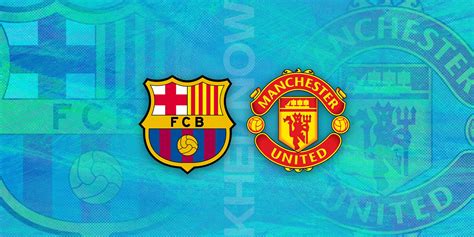 barcelona vs man united live