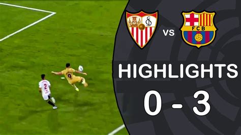 barcelona vs sevilla highlights youtube