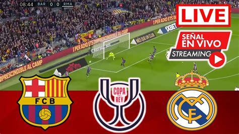 barcelone real madrid match streaming