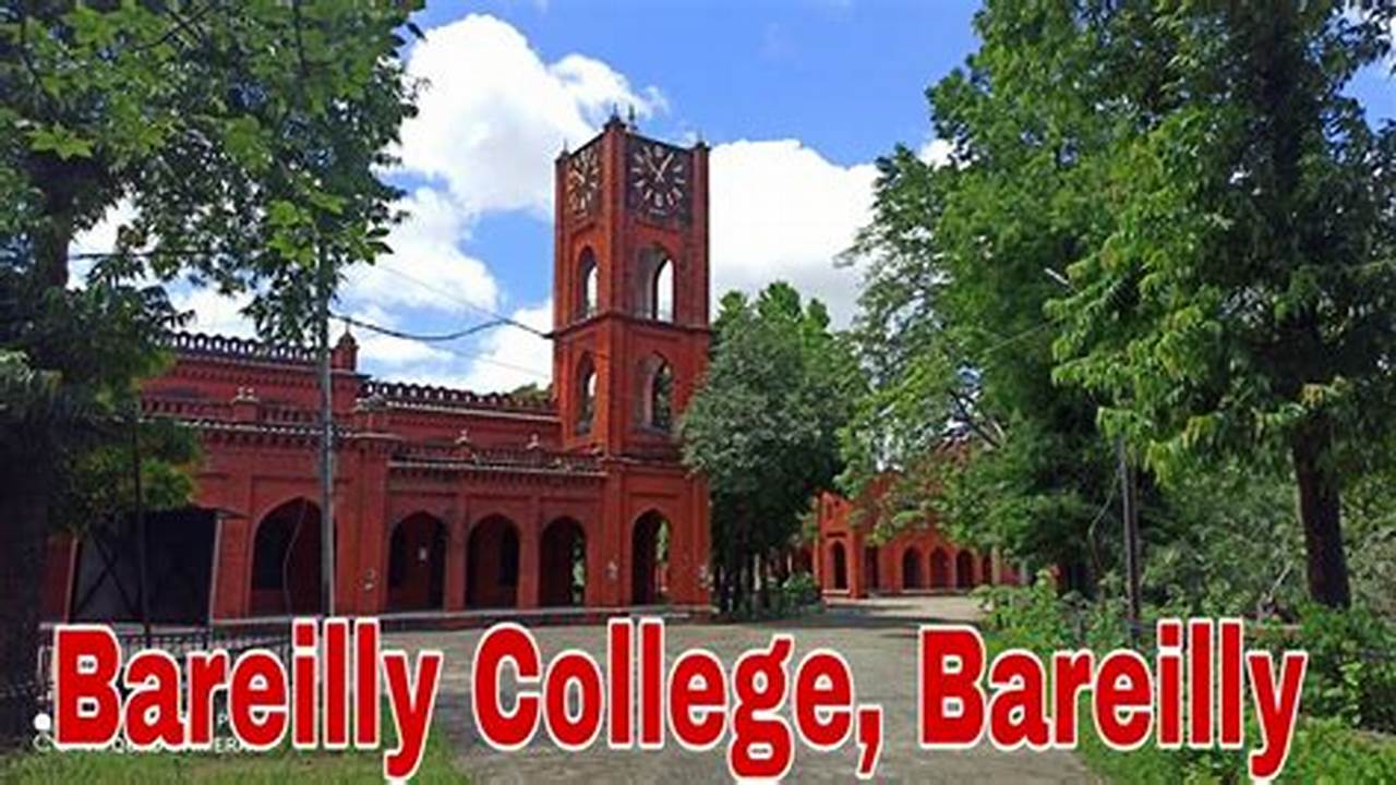 Unlock Your Potential at Bareilly College, Bareilly: A Path to Excellence