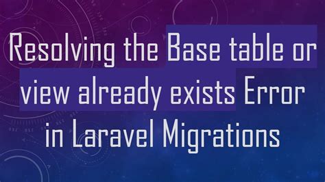 Base Table Already Exists Laravel