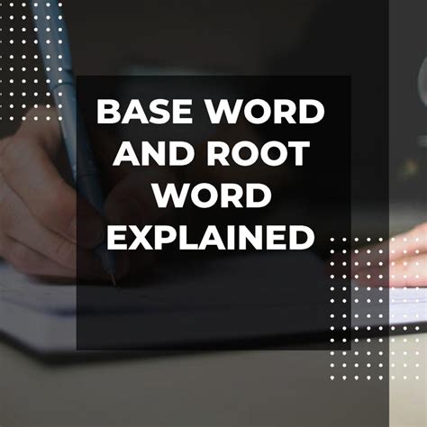 Understanding Base Word Concept