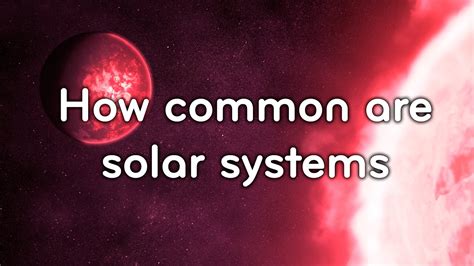 based on current evidence how common are planetary systems