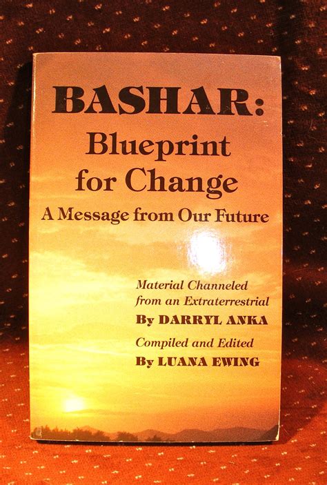 +15 Bashar Blueprint For Change A Message From Our Future More