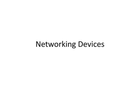 Basic Networking Devices Ppt