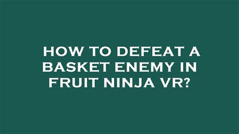 Basket Enemy Fruit Ninja