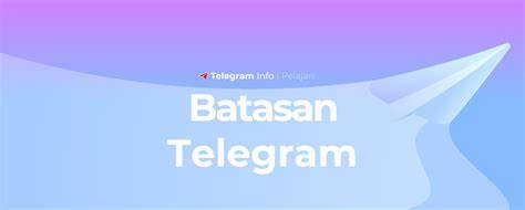batasan di telegram