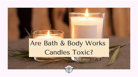 bath and body works candle toxic