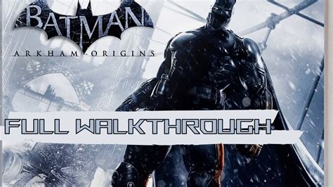 batman arkham origins full walkthrough