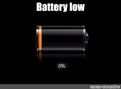 Battery Is Low Meme