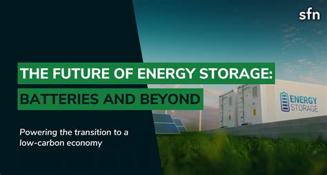 battery revolution the future of energy storage