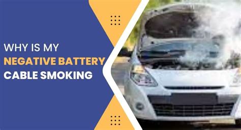 Battery Terminal Smoking When Trying To Start